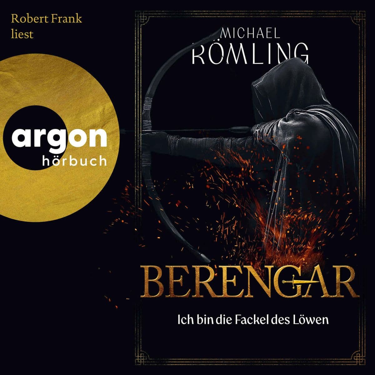 Berengar: Ich bin die Fackel des Löwen