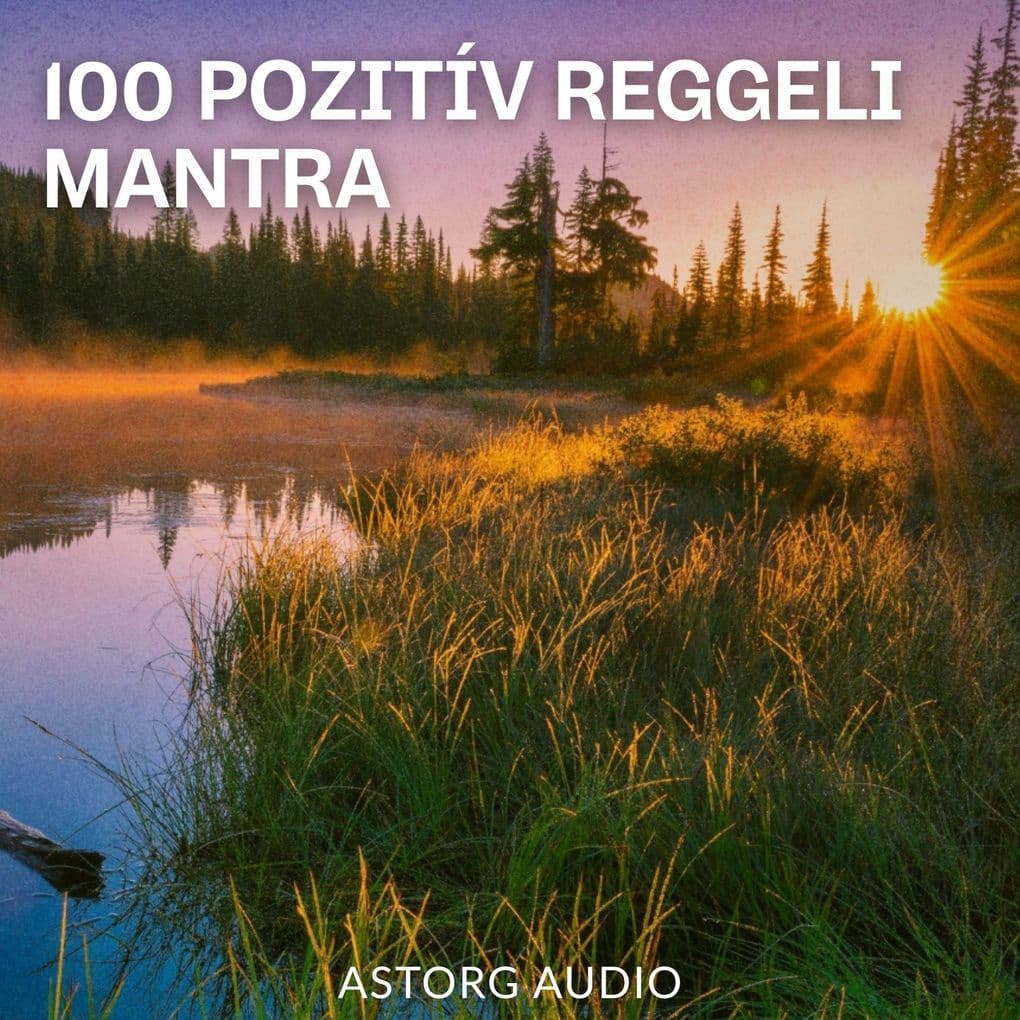 100 POZITÍV REGGELI MANTRA