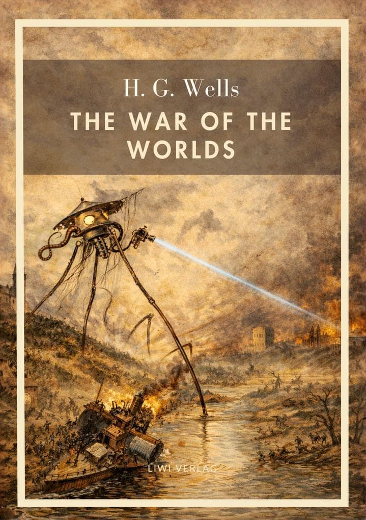 H. G. Wells: The War of the Worlds (English Edition)