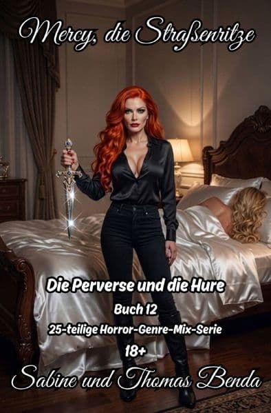 EPOS - Mercy, die Straßenritze / Mercy, die Straßenritze - Buch 12 - Die Perverse und die Hure