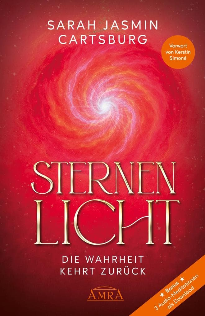 STERNENLICHT - DIE WAHRHEIT KEHRT ZURÜCK [mit drei Gratis-Audio-Meditationen als Download]