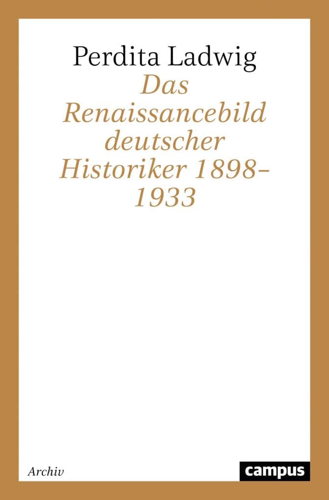 Das Renaissancebild deutscher Historiker 1898-1933