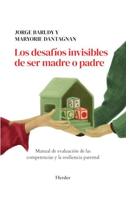 Desafíos Invisibles de Ser Madre O Padre, Los