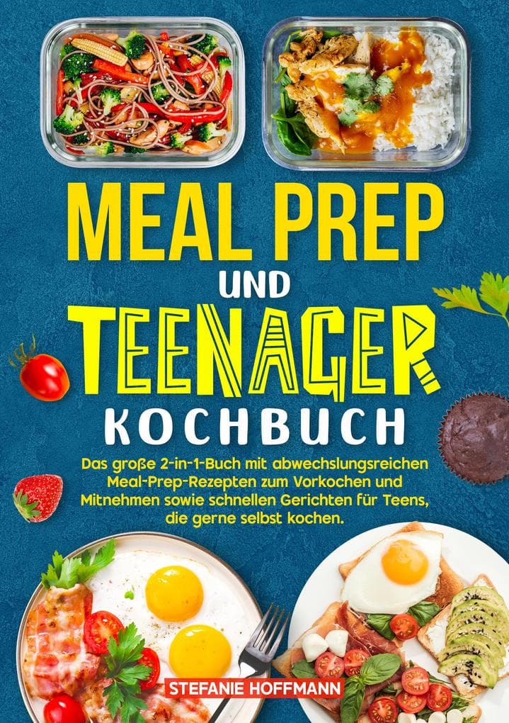 Meal Prep und Teenager Kochbuch