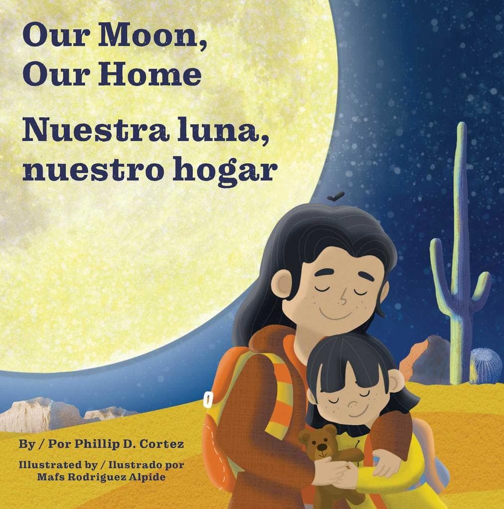 Our Moon, Our Home/Nuestra luna, nuestro hogar