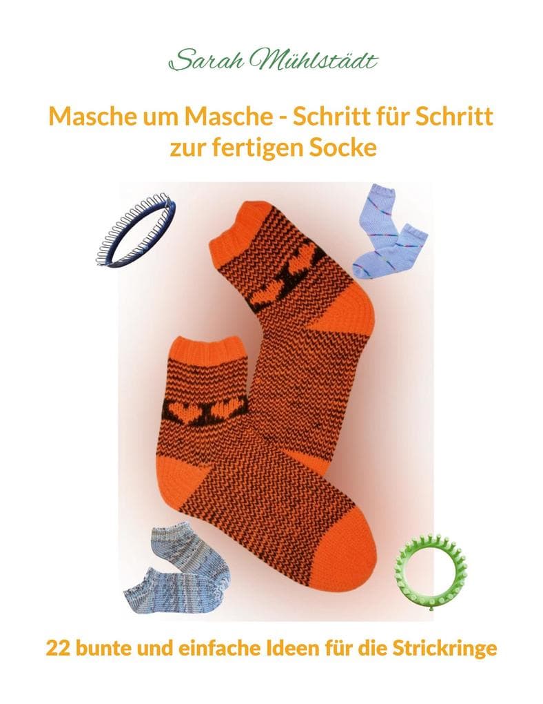 Masche um Masche - Schritt für Schritt zur fertigen Socke