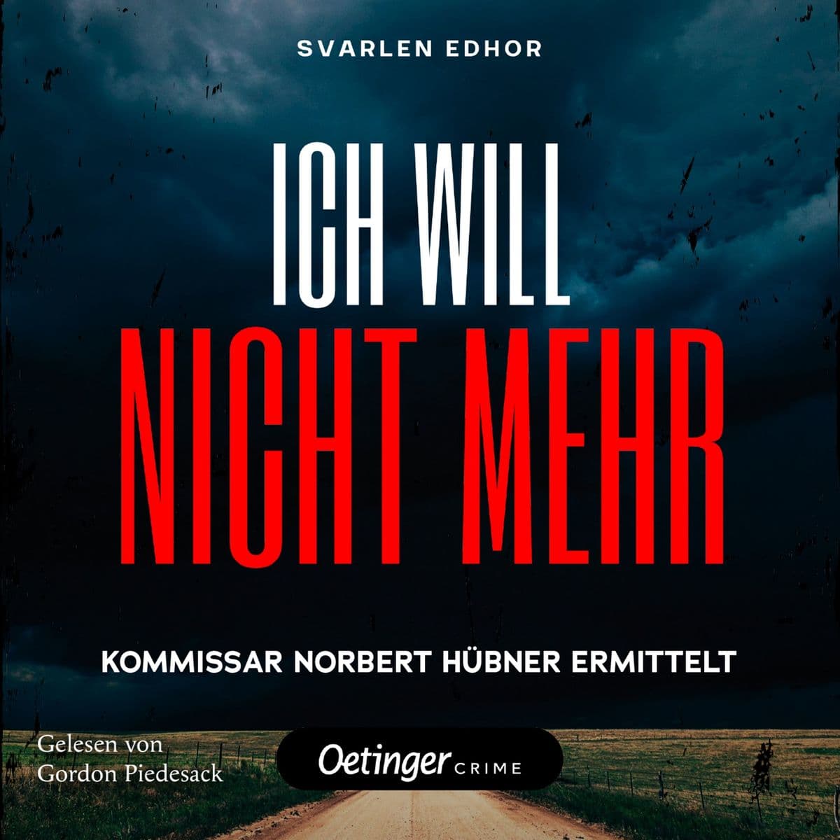 Kommissar Norbert Hübner ermittelt 2. ICH WILL NICHT MEHR