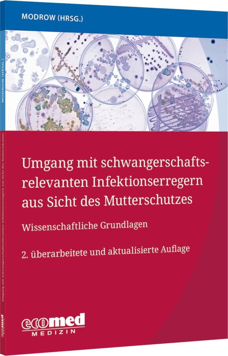 Umgang mit schwangerschaftsrelevanten Infektionserregern aus Sicht des Mutterschutzes