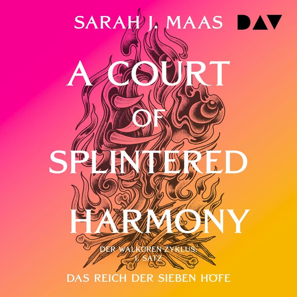 Das Reich der sieben Höfe Teil 6: A Court of Splintered Harmony