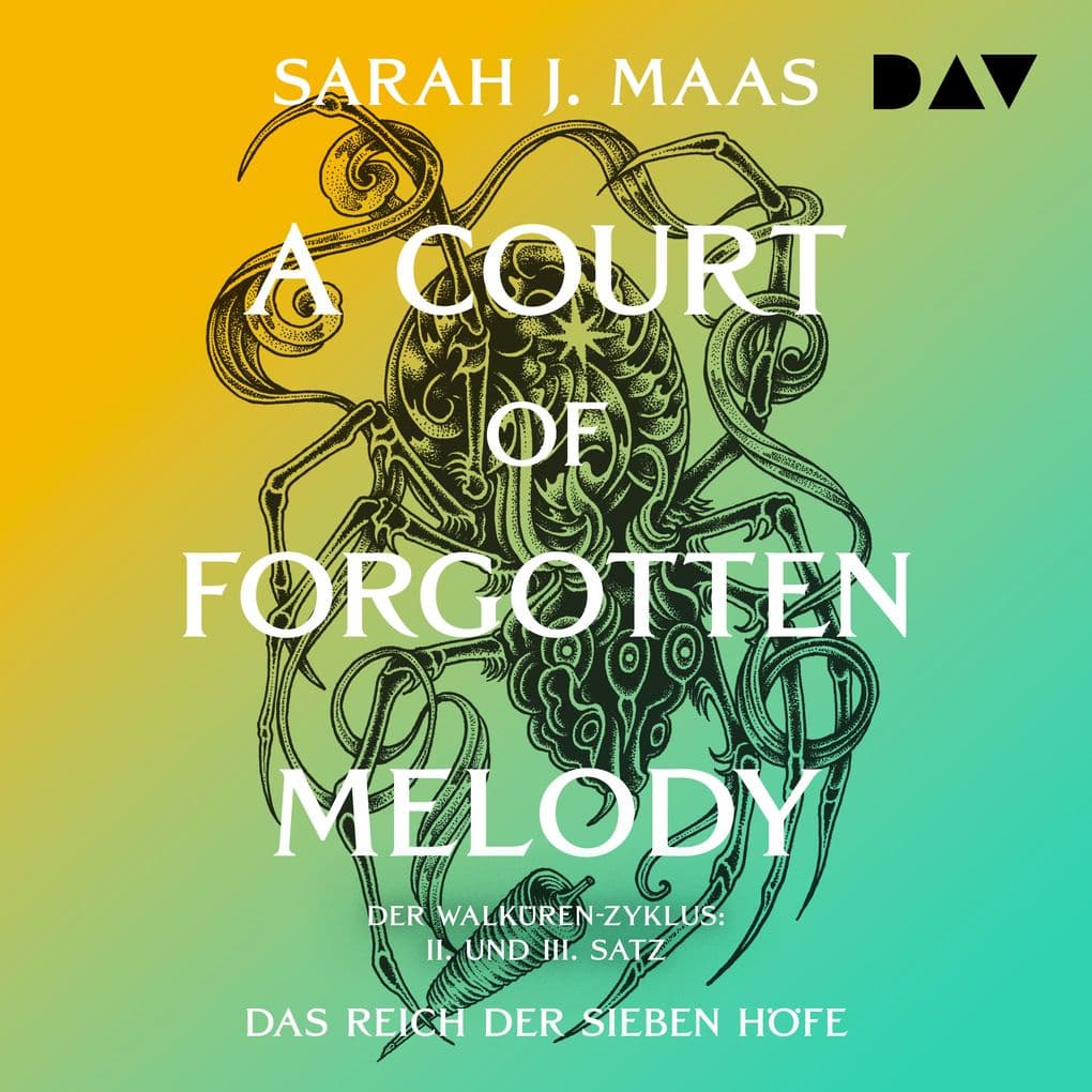 Das Reich der sieben Höfe Teil 7: A Court of Forgotten Melody
