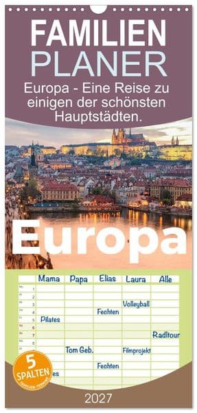 Familienplaner 2027 - Europa - Eine Reise zu einigen der schönsten Hauptstädten. mit 5 Spalten (Wandkalender, 21 x 45 cm) CALVENDO