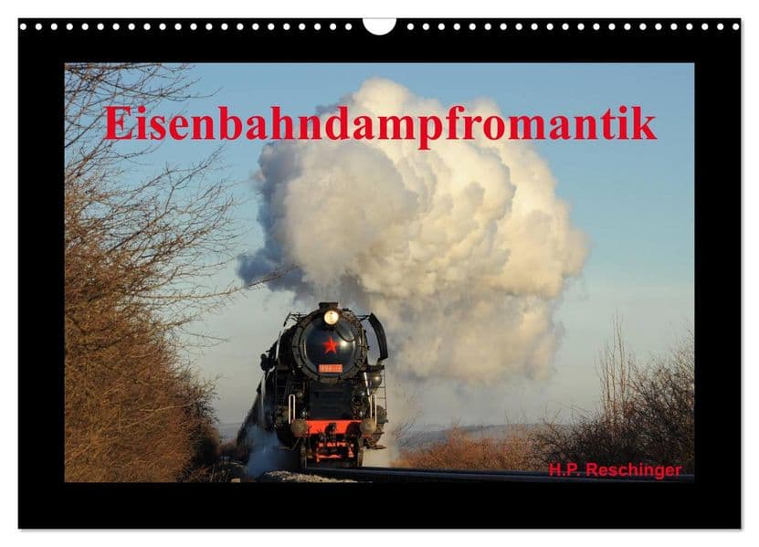 Eisenbahndampfromantik (Wandkalender 2027 DIN A3 quer), CALVENDO Monatskalender