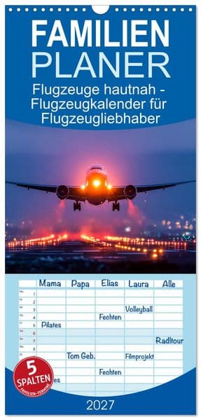 Familienplaner 2027 - Flugzeuge hautnah - Flugzeugkalender für Flugzeugliebhaber mit 5 Spalten (Wandkalender, 21 x 45 cm) CALVENDO