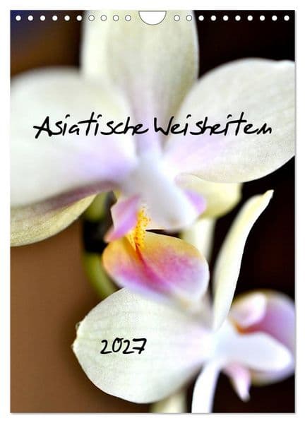 Asiatische Weisheiten (Wandkalender 2027 DIN A4 hoch), CALVENDO Monatskalender