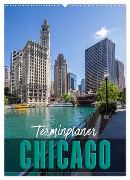 CHICAGO Terminplaner (Wandkalender 2027 DIN A2 hoch), CALVENDO Monatskalender