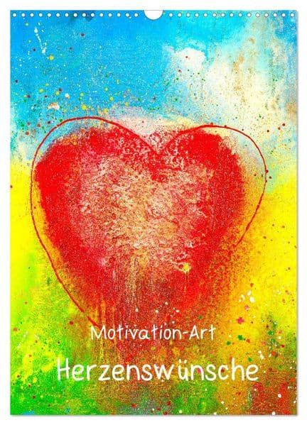 Motivation-Art Herzenswünsche (Wandkalender 2027 DIN A3 hoch), CALVENDO Monatskalender