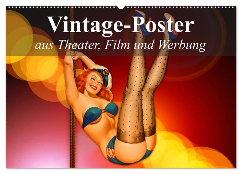 Vintage-Poster aus Theater, Film und Werbung (Wandkalender 2027 DIN A2 quer), CALVENDO Monatskalender