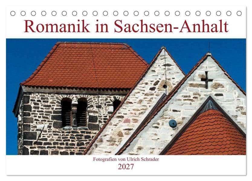 Romanik in Sachsen-Anhalt (Tischkalender 2027 DIN A5 quer), CALVENDO Monatskalender