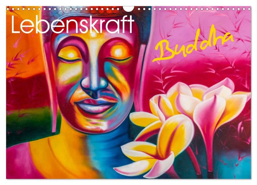 Lebenskraft Buddha (Wandkalender 2027 DIN A3 quer), CALVENDO Monatskalender