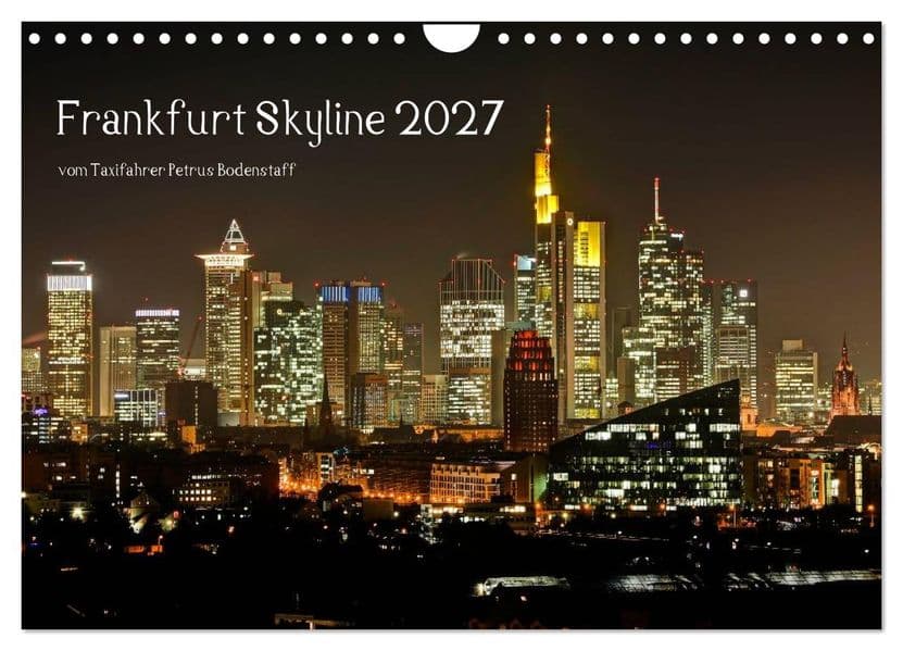 Frankfurt Skyline von Petrus Bodenstaff (Wandkalender 2027 DIN A4 quer), CALVENDO Monatskalender