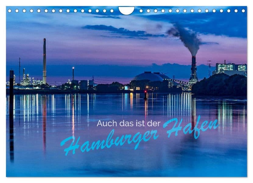 Auch das ist der Hamburger Hafen (Wandkalender 2027 DIN A4 quer), CALVENDO Monatskalender