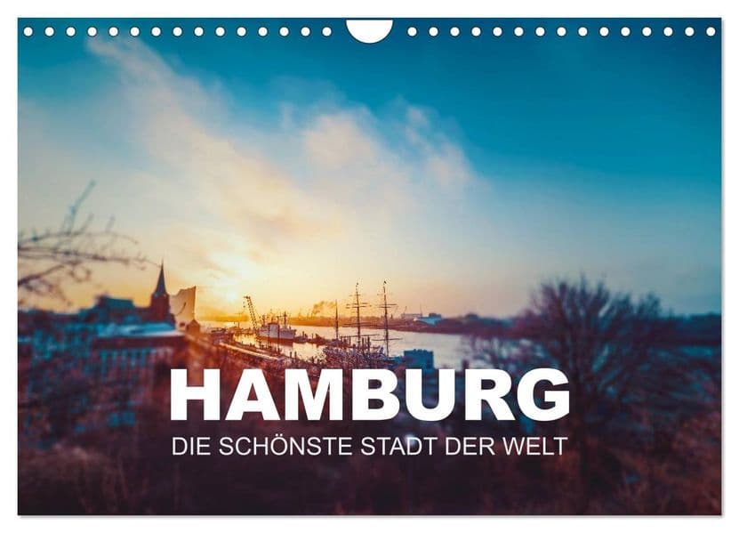 Hamburg - die schönste Stadt der Welt (Wandkalender 2027 DIN A4 quer), CALVENDO Monatskalender