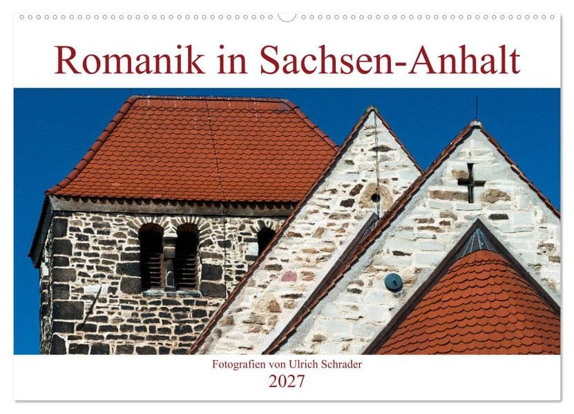 Romanik in Sachsen-Anhalt (Wandkalender 2027 DIN A2 quer), CALVENDO Monatskalender