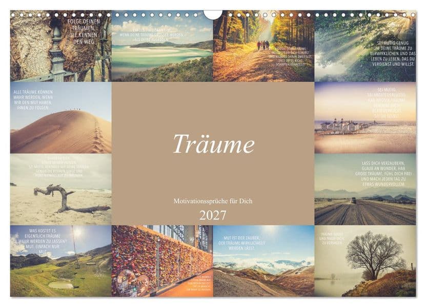 Träume - Motivationssprüche für Dich (Wandkalender 2027 DIN A3 quer), CALVENDO Monatskalender