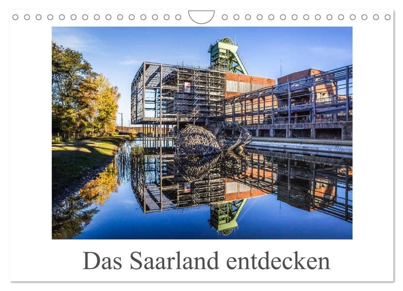 Das Saarland entdecken (Wandkalender 2027 DIN A4 quer), CALVENDO Monatskalender
