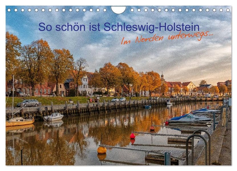 So schön ist Schleswig-Holstein (Wandkalender 2027 DIN A4 quer), CALVENDO Monatskalender