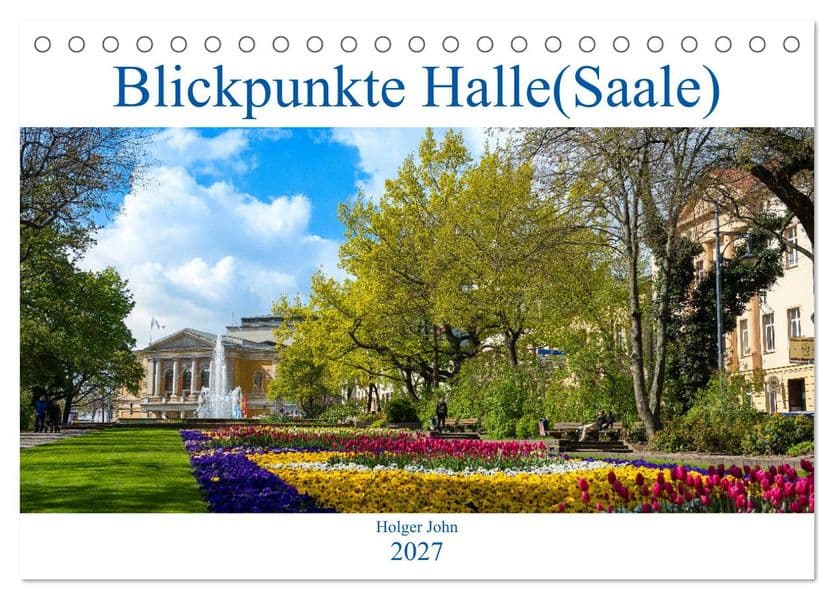 Blickpunkte Halle (Saale) (Tischkalender 2027 DIN A5 quer), CALVENDO Monatskalender