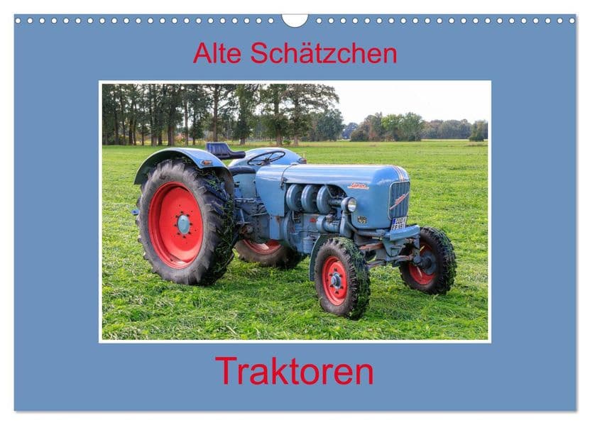 Alte Schätzchen - Traktoren (Wandkalender 2027 DIN A3 quer), CALVENDO Monatskalender