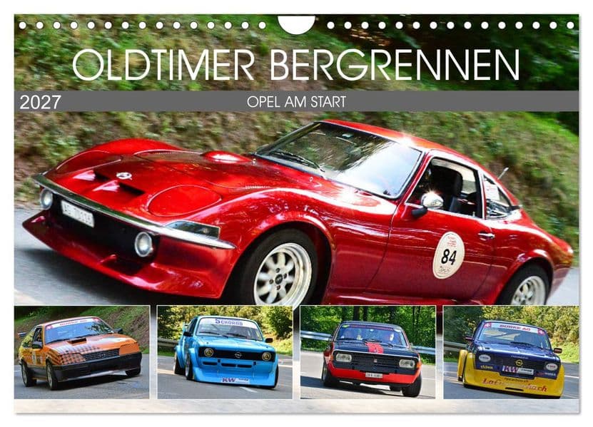 OLDTIMER BERGRENNEN - OPEL AM START (Wandkalender 2027 DIN A4 quer), CALVENDO Monatskalender