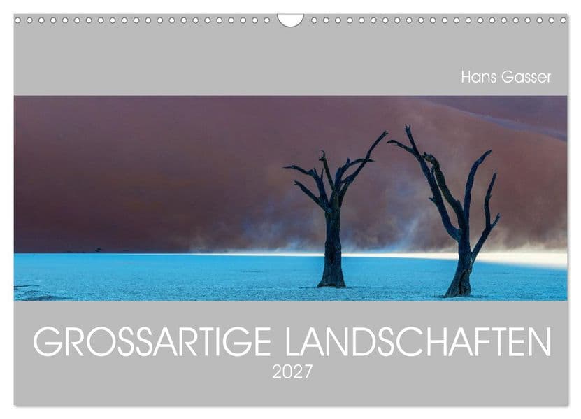 GROSSARTIGE LANDSCHAFTEN 2027 (Wandkalender 2027 DIN A3 quer), CALVENDO Monatskalender
