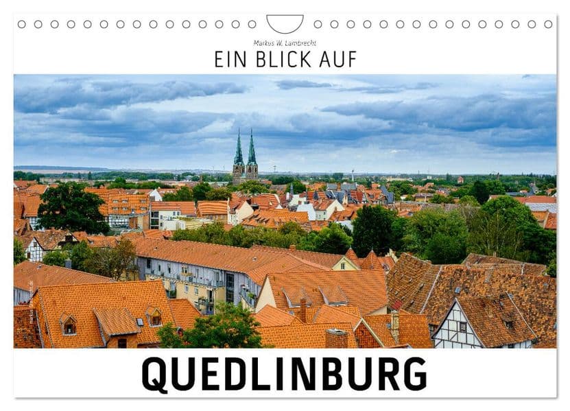 Ein Blick auf Quedlinburg (Wandkalender 2027 DIN A4 quer), CALVENDO Monatskalender