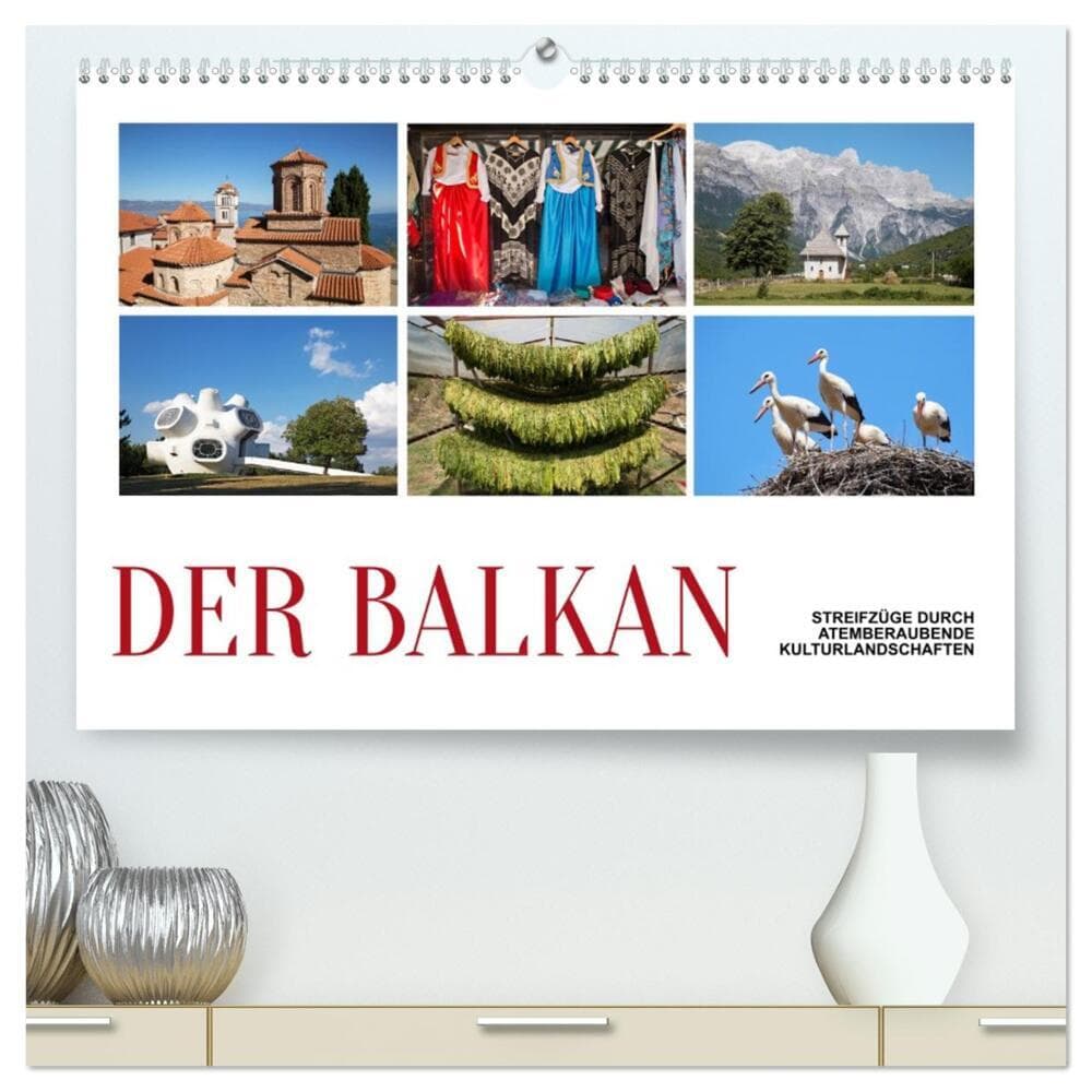 Der Balkan - Streifzüge durch atemberaubende Kulturlandschaften (hochwertiger Premium Wandkalender 2027 DIN A2 quer), Kunstdruck in Hochglanz