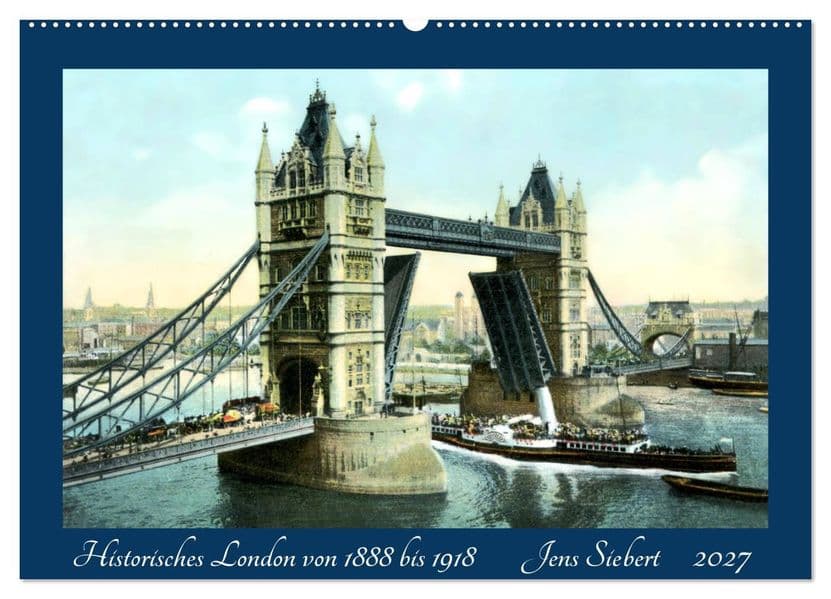 Historisches London von 1888 bis 1918 (Wandkalender 2027 DIN A2 quer), CALVENDO Monatskalender