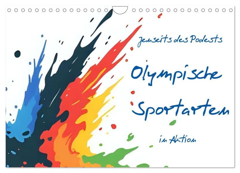 Jenseits des Podests - Olympische Sportarten in Aktion (Wandkalender 2027 DIN A4 quer), CALVENDO Monatskalender