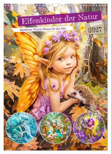 Elfenkinder der Natur - Niedlicher Termin-Planer für das Jahr (Wandkalender 2027 DIN A3 hoch), CALVENDO Monatskalender
