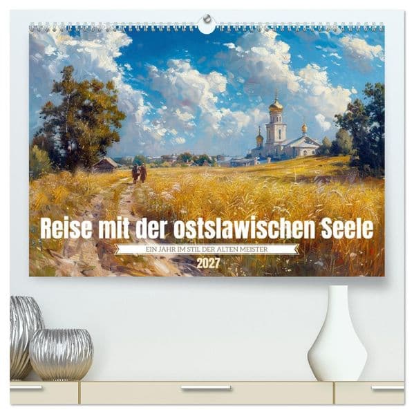 Reise mit der ostslawischen Seele (hochwertiger Premium Wandkalender 2027 DIN A2 quer), Kunstdruck in Hochglanz