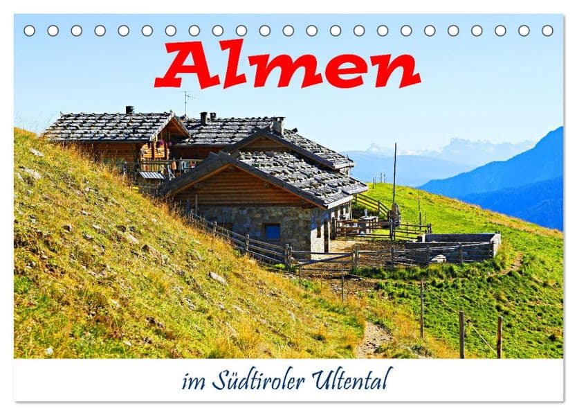 Almen im Südtiroler Ultental (Tischkalender 2027 DIN A5 quer), CALVENDO Monatskalender