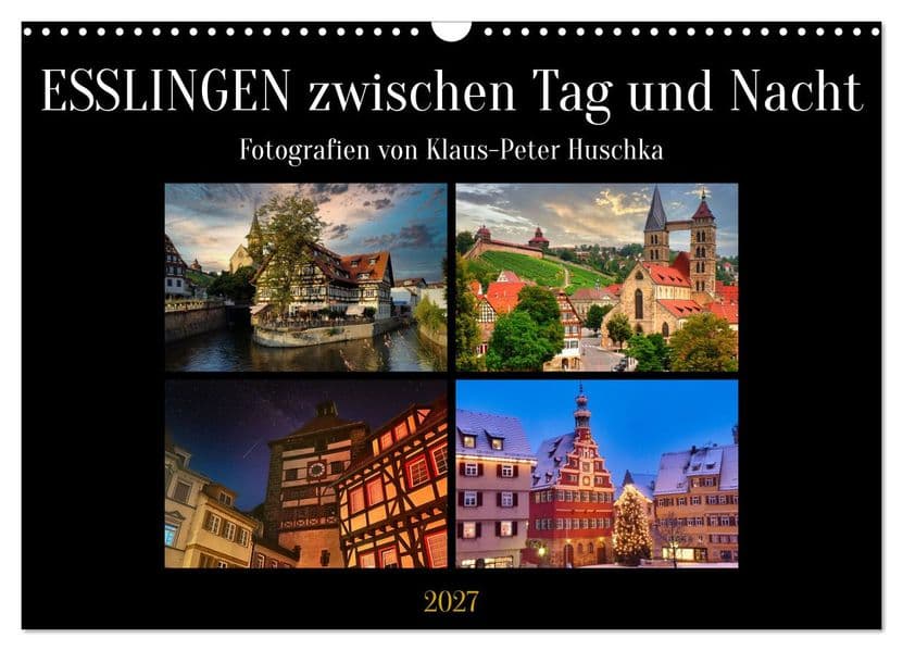 Esslingen zwischen Tag und Nacht (Wandkalender 2027 DIN A3 quer), CALVENDO Monatskalender