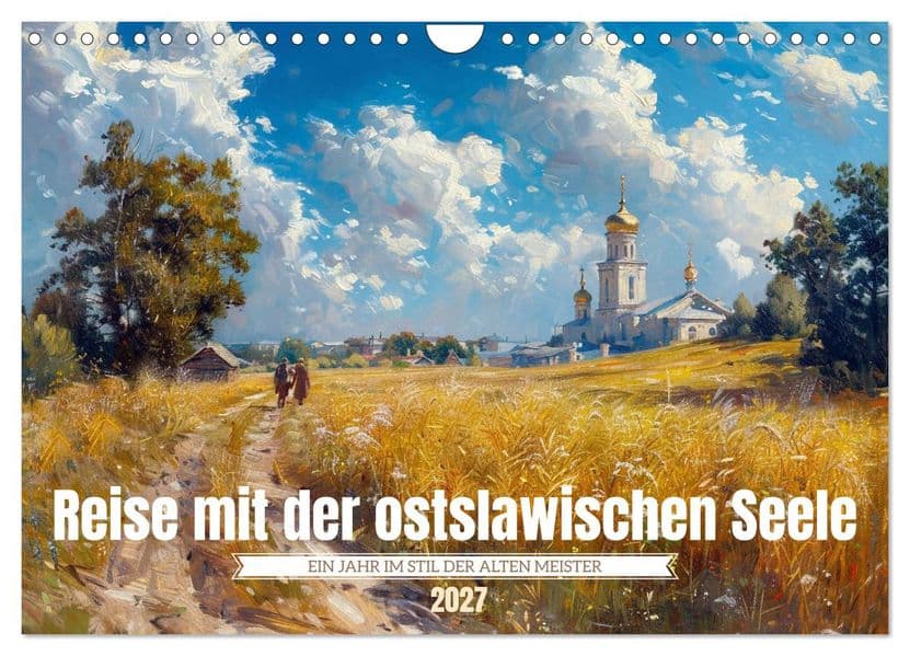 Reise mit der ostslawischen Seele (Wandkalender 2027 DIN A4 quer), CALVENDO Monatskalender