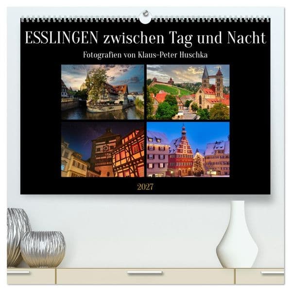 Esslingen zwischen Tag und Nacht (hochwertiger Premium Wandkalender 2027 DIN A2 quer), Kunstdruck in Hochglanz