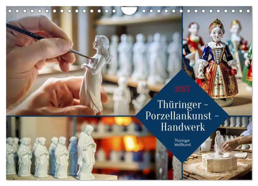 Thüringer - Porzellankunst - Handwerk (Wandkalender 2027 DIN A4 quer), CALVENDO Monatskalender