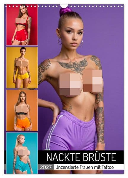 NACKTE BRÜSTE - Unzensierte Frauen mit Tattoo (Wandkalender 2027 DIN A3 hoch), CALVENDO Monatskalender