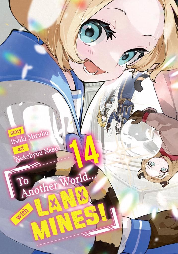To Another World... with Land Mines! Volume 14