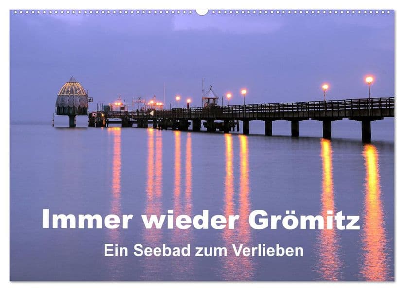 Immer wieder Grömitz (Wandkalender 2027 DIN A2 quer), CALVENDO Monatskalender