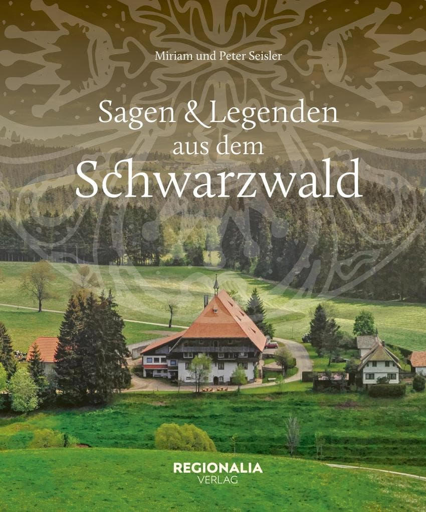Sagen und Legenden aus dem Schwarzwald