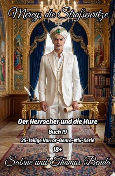 Mercy, die Straßenritze - Buch 19 - Der Herrscher und die Hure